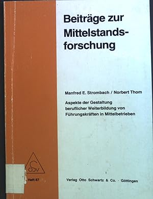 Seller image for Aspekte der Gestaltung beruflicher Weiterbildung von Fhrungskrften in Mittelbetrieben. Beitrge zur Mittelstandsforschung ; H. 87 for sale by books4less (Versandantiquariat Petra Gros GmbH & Co. KG)