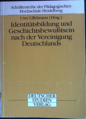 Image du vendeur pour Identittsbildung und Geschichtsbewusstsein nach der Vereinigung Deutschlands. Schriftenreihe der Pdagogischen Hochschule Heidelberg ; Bd. 15 mis en vente par books4less (Versandantiquariat Petra Gros GmbH & Co. KG)