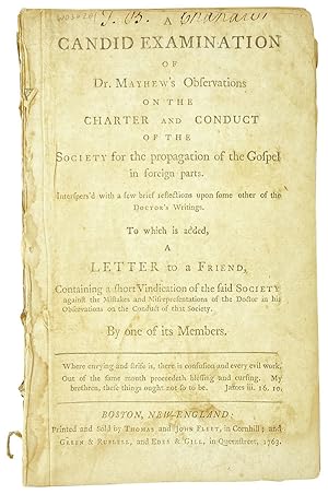 A Candid Examination of Dr. Mayhew's Observations on the Charter and Conduct of the Society for t...