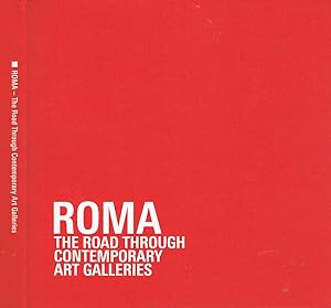 Bild des Verkufers fr Roma The Road Through Contemporary Art Galleries zum Verkauf von Biblioteca di Babele
