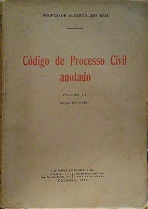 CÓDIGO DE PROCESSO CIVIL ANOTADO, VOLUME III. [3.ª EDIÇÃO]