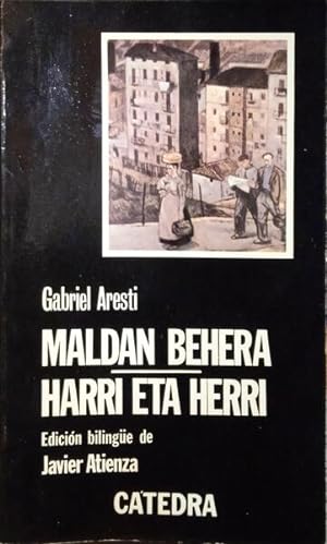 MALDAN BEHERA (PENDIENTE ABAJO). HARRI ETA HERRI (PIEDRA Y PUEBLO).