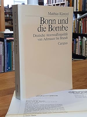Bild des Verkufers fr Bonn und die Bombe - Deutsche Atomwaffenpolitik von Adenauer bis Brandt, zum Verkauf von Antiquariat Orban & Streu GbR