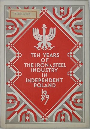 Ten Years of the Iron & Steel Industry in Independent Poland