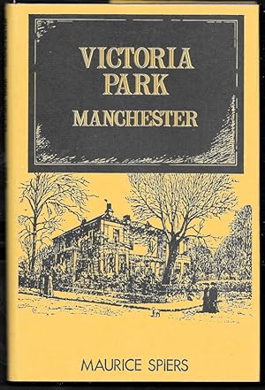 Seller image for Victoria Park Manchester: A Nineteenth-Century Suburb in its Social and Administrative Context for sale by Trafford Books PBFA