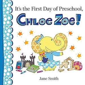 Immagine del venditore per It's the First Day of Preschool, Chloe Zoe! venduto da Reliant Bookstore