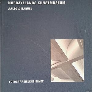 Image du vendeur pour Nordjyllands Kunstmuseum: Elissa & Alvar Aalto and Jean-Jacques Barul mis en vente par Klondyke