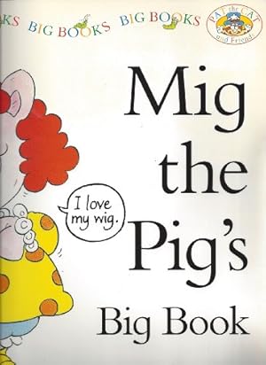 Imagen del vendedor de Mig the Pig's Big Book (Pat the Cat and Friends) (Pat the Cat and Friends) a la venta por Reliant Bookstore