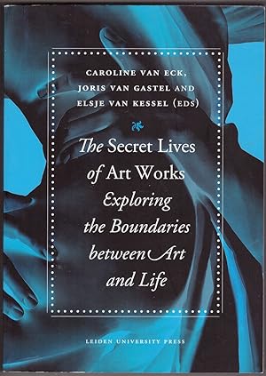 Seller image for The Secret Lives of Art Works - Exploring the Boundaries between Art and Life for sale by HAUNTED BOOKSHOP P.B.F.A.