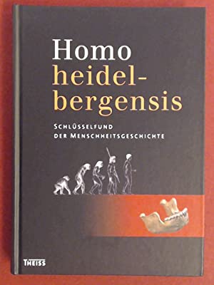 Homo heidelbergensis : Schlüsselfund der Menschheitsgeschichte.