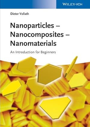 Seller image for Nanoparticles - Nanocomposites Nanomaterials: An Introduction for Beginners for sale by Reliant Bookstore