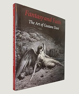 Immagine del venditore per Fantasy and Faith. The Art of Gustave Dor. venduto da Keel Row Bookshop Ltd - ABA, ILAB & PBFA