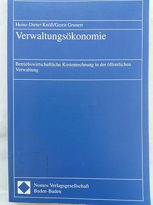 Bild des Verkufers fr Verwaltungskonomie - Betriebswirtschaftliche Kostenrechnung in der ffentlichen Verwaltung zum Verkauf von Versandantiquariat Jena