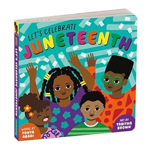 Seller image for Let's Celebrate Juneteenth Board Book (Board Book) for sale by Grand Eagle Retail
