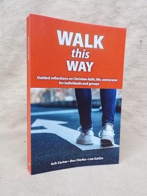 Seller image for WALK THIS WAY: GUIDED REFLECTIONS ON CHRISTIAN FAITH, LIFE, AND PRAYER FOR INDIVIDUALS AND GROUPS for sale by Gage Postal Books