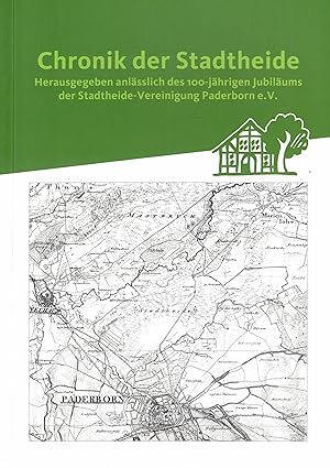 Immagine del venditore per Chronik der Stadtheide. Herausgegeben anllich des 100-jhrigen Jubilums der Stadtheide-Vereinigung Paderborn e.V. venduto da Paderbuch e.Kfm. Inh. Ralf R. Eichmann