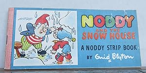 NODDY AND THE SNOW HOUSE. A Noddy Strip Book (No. 9).