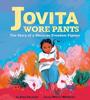 Seller image for Jovita Wore Pants: The Story of a Mexican Freedom Fighter (Hardcover) for sale by Grand Eagle Retail