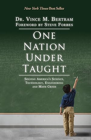 Bild des Verkufers fr One Nation Under Taught: Solving America's Science, Technology, Engineering & Math Crisis zum Verkauf von Reliant Bookstore