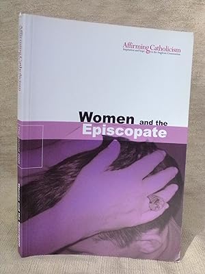 Bild des Verkufers fr WOMEN AND THE EPISCOPATE. AFFIRMING CATHOLICISM - THE JOURNAL. zum Verkauf von Gage Postal Books