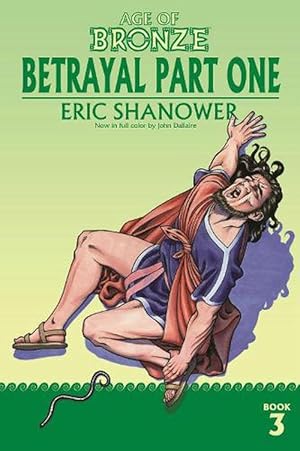 Seller image for Age of Bronze, Volume 3: Betrayal Part One (Paperback) for sale by Grand Eagle Retail