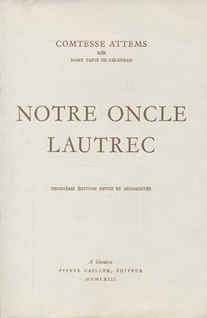 Seller image for Notre oncle Lautrec for sale by LIBRAIRIE GIL-ARTGIL SARL