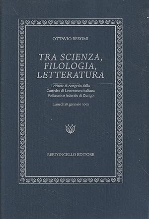 Tra scienza, filologia, letteratura. Lezione di congedo dalla Cattedra di Letteratura italiana