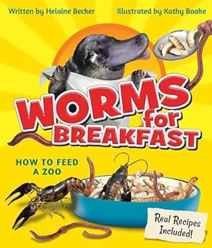 Seller image for Worms for Breakfast: How to Feed a Zoo (Paperback) for sale by Grand Eagle Retail