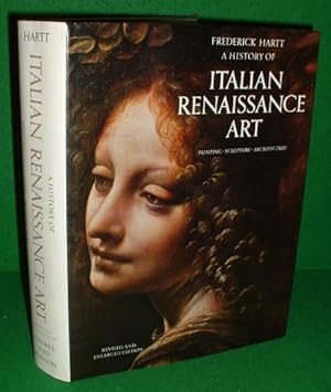 Immagine del venditore per A HISTORY OF ITALIAN RENAISSANCE ART : PAINTING, SCULPTURE, ARCHITECTURE venduto da booksonlinebrighton