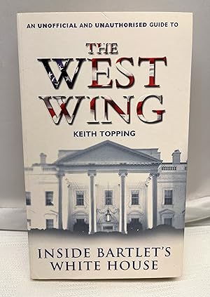 Seller image for Inside Bartlet's White House: An Unofficial and Unauthorized Guide to the West Wing for sale by Prestonshire Books, IOBA