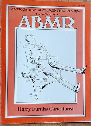 Imagen del vendedor de Antiquarian Book Monthly Review March 1984 Issue 119 Alison Opyrchal "Harry Furniss Caricaturist" / O F Snelling "Unappreciated Authors: 2 Frank Swinnerton" / Antonia McLean "Collecting Early Scientific Books Part 1 Tudor Science" a la venta por Shore Books