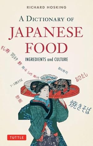 Immagine del venditore per Dictionary of Japanese Food : Ingredients and Culture venduto da GreatBookPricesUK