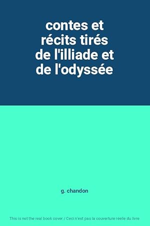 Bild des Verkufers fr contes et rcits tirs de l'illiade et de l'odysse zum Verkauf von Ammareal