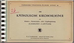 190 katholische Kirchenlieder mit Klavier- Harmonium- oder Orgelbegleitung