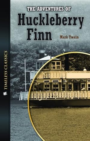 Imagen del vendedor de The Adventures of Huckleberry Finn (Timeless Classics) a la venta por Reliant Bookstore