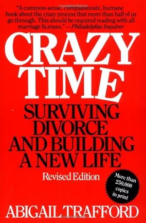 Imagen del vendedor de Crazy Time: Surviving Divorce and Building a New Life, Revised Edition a la venta por Reliant Bookstore