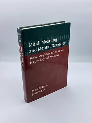 Seller image for Mind, Meaning, and Mental Disorder The Nature of Causal Explanation in Psychology and Psychiatry for sale by True Oak Books