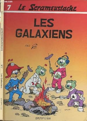 Bild des Verkufers fr Le Scrameustache - 7 - Les galaxiens zum Verkauf von Le-Livre