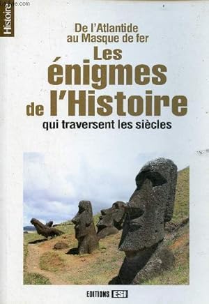 Bild des Verkufers fr De l'Atlantide au Masque de fer les nigmes de l'histoire qui traversent les sicles. zum Verkauf von Le-Livre