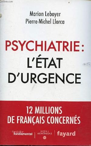Bild des Verkufers fr Psychiatrie : l'tat d'urgence - 12 millions de franais concerns. zum Verkauf von Le-Livre