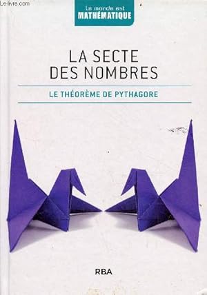 Bild des Verkufers fr La secte des nombres - le thorme de pythagore - Collection le monde est mathmatique. zum Verkauf von Le-Livre