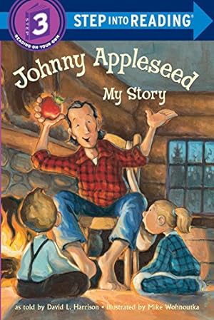Seller image for Johnny Appleseed: My Story (Step-Into-Reading, Step 3) for sale by Reliant Bookstore