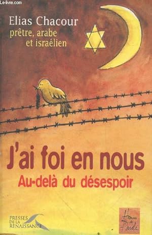 Bild des Verkufers fr J'ai foi en nous - Au del du dsespoir zum Verkauf von Le-Livre