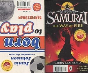 Seller image for Born to play - Young samurai the way of fire for sale by Le-Livre