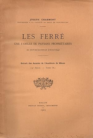 Imagen del vendedor de Les Ferre,une famille de paysans proprietaires de Jugy-en-Maconnais (1619-1794) a la venta por JP Livres