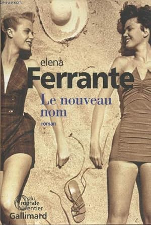 Seller image for Le nouveau nom. Tome II : L'amie prodigieuse (Collection "Du monde entier") for sale by Le-Livre