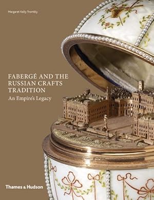 Imagen del vendedor de Faberg and the Russian Crafts Tradition : An Empire's Legacy a la venta por GreatBookPrices