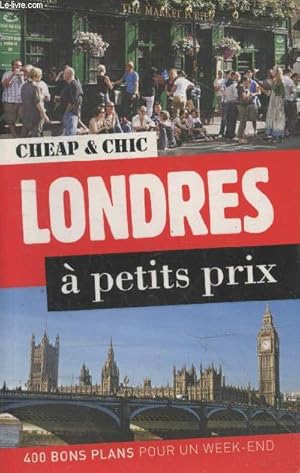 Bild des Verkufers fr Londres  petits prix - 400 bons plans pour un week-end (Collection "Cheap & Chic") zum Verkauf von Le-Livre