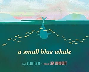 Seller image for A Small Blue Whale for sale by Reliant Bookstore