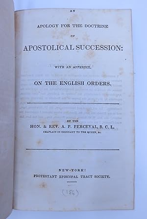Seller image for An Apology For the Doctrine of Apostolical Succession: With An Appendix, on the English Orders (Plus Additional Tracts) for sale by Shelley and Son Books (IOBA)